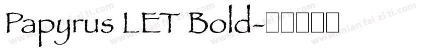 Papyrus LET Bold字体转换